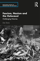 Dan Stone, Dan (Royal Holloway University of London Stone - Fascism, Nazism and the Holocaust