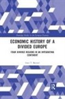 Ivan T. Berend - Economic History of a Divided Europe