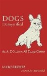 Marc Bekoff - Dogs Demystified