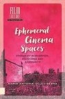 Maria Velez-Serna, Maria Vélez-Serna - Ephemeral Cinema Spaces