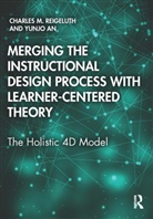 Yunjo An, Charles M. Reigeluth, Charles M. An Reigeluth - Merging the Instructional Design Process With Learner-Centered Theory