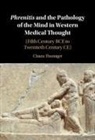 Chiara (Cluster of Excellence Roots Thumiger, Thumiger Chiara - Phrenitis and the Pathology of the Mind in Western Medical Thought