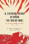 Uradyn E. Bulag, Bulag Uradyn E., TJ Cheng, Tj Bulag Cheng, Mark Selden, … - Chinese Rebel Beyond the Great Wall The Cultural Revolution and Ethnic Pogrom in Inner Mongolia