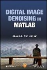 Chi-Wah Kok, Chi-Wah (Canaan Microelectronics Kok, Chi-Wah (Canaan Semiconductor Pty Ltd Kok, Kok Chi-Wah, Wing-Shan Tam, Wing-Shan (Canaan Microelectronics Tam... - Digital Image Denoising in Matlab