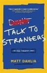 Matt Dahlia, Derin Emre - Talk to Strangers
