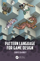 Christopher Barney - Pattern Language for Game Design