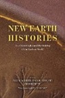 Alison Kern Bashford, Alison Bashford, Bashford Alison, Adam Bobbette, Emily M. Kern - New Earth Histories