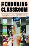 Larry Cuban, Cuban Larry - Enduring Classroom