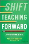 Kelly Cassaro, Kelly Lee Cassaro, Dana Lee - Shift Teaching Forward