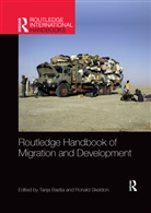 Tanja Bastia, Tanja Skeldon Bastia, Ronald Skeldon, Tanja Bastia, Bastia Tanja, Ronald Skeldon... - Routledge Handbook of Migration and Development