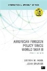 Steven W. Hook, Steven W. Spanier Hook, Steven W. W. Hook, Steven W. W. Spanier Hook, John W. Spanier, John W. W. Spanier... - American Foreign Policy Since World War II International Student