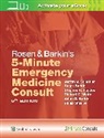 Adam Z. Barkin, Roger M. Barkin, Barkin Adam Z., Barkin Roger M., Stephen R. Hayden, Hayden Stephen R.... - Rosen & Barkin''s 5-Minute Emergency Medicine Consult