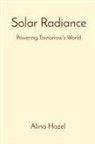 Alina Hazel - Solar Radiance