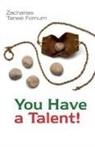 Zacharias Tanee Fomum - You Have a Talent!
