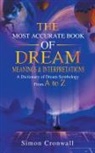 Simon Cronwall - The Most Accurate Book Of Dream Meanings & Interpretations