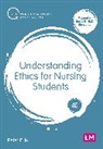 Peter Ellis - Understanding Ethics for Nursing Students