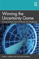 Daniel F. Oriesek, Daniel F. Schwarz Oriesek, Oriesek Daniel F., Jan Oliver Schwarz, Schwarz Jan Oliver - Winning the Uncertainty Game