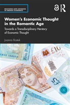 Joanna Rostek - Womens Economic Thought in the Romantic Age
