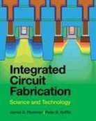 Peter B. Griffin, Peter B. (Stanford University Griffin, Griffin Peter B., James D. Plummer, James D. (Stanford University Plummer, Plummer James D. - Integrated Circuit Fabrication