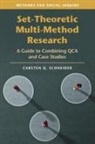 Carsten Q. Schneider, Carsten Q. (Central European University Schneider, Schneider Carsten Q. - Set-Theoretic Multi-Method Research