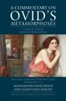Gianpiero (Scuola Normale Superiore Rosati, Alessandro Barchiesi, Gianpiero Rosati - Commentary on Ovid s Metamorphoses: Volume 1, General Introduction