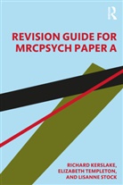 Richard William Kerslake, Kerslake Richard William, Lisanne Stock, Elizabeth Templeton, Elizabeth Kerslake Templeton, Templeton Elizabeth - Revision Guide for Mrcpsych Paper a