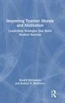 Barbara R Blackburn, Barbara R. Blackburn, Barbara R. (Winthrop University Blackburn, Ronald Williamson, Ronald (Eastern Michigan University Williamson - Improving Teacher Morale and Motivation