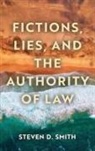 Steven D. Smith - Fictions, Lies, and the Authority of Law
