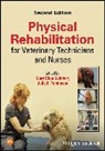 Mary Ellen (Vetmedteam) Tomlinson Goldberg, E Tomlinson, Mary Ellen Goldberg, Mary Ellen Goldberg, Goldberg Mary Ellen, Julia E. Tomlinson - Physical Rehabilitation for Veterinary Technicians and Nurses
