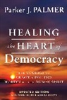 Parker J. (University of California At Ber Palmer, Parker J. (University of California at Berkeley Palmer, Palmer Parker J. - Healing the Heart of Democracy