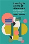 Learning Specialist Dave Cormier, Learning Specialist Dave (University of W Cormier, Learning Specialist Dave (University of Windsor) Cormier, Dave Cormier - Learning in a Time of Abundance