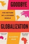 Elisabeth Braw - Goodbye Globalization