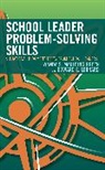 Edward Leonard, Edward E. Leonard, Wanda Maulding Green, Wanda Leonard Maulding Green, Wanda S. Maulding Green, Wanda S. Leonard Maulding Green... - School Leader Problem-Solving Skills