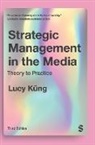 Lucy Kung, Lucy Küng - Strategic Management in the Media