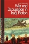 Ikram Masmoudi - War and Occupation in Iraqi Fiction