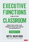 Mitch Weathers - Executive Functions for Every Classroom, Grades 3-12