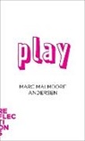 Marc Malmdorf Anders, Marc Malmdorf Andersen, Marc (Aarhus University) Malmdorf Andersen - Play