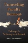 Rebecca Pope-Ruark - Unraveling Faculty Burnout