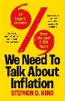 Stephen D King, Stephen D. King, King Stephen D. - We Need to Talk About Inflation