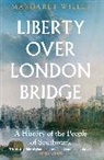 Margaret Willes, Willes Margaret - Liberty Over London Bridge