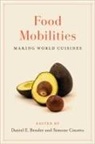 Daniel E. Cinotto Bender, Daniel E Bender, Daniel E. Bender, Simone Cinotto - Food Mobilities