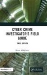 Bruce Middleton, Bruce (Security Refuge Llc Middleton - Cyber Crime Investigator''s Field Guide