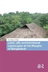 Eva Rozalia Holzle, Éva Rozália Hölzle - Land, Life, and Emotional Landscapes At the Margins of Bangladesh