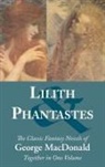 George MacDonald - Lilith and Phantastes