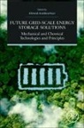 Ahmad (Senior Researcher (Associate P Arabkoohsar, Ahmad Arabkoohsar - Future Grid-Scale Energy Storage Solutions