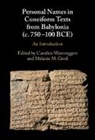 Caroline (Rijksuniversiteit Leiden Waerzeggers, Melanie M. Groÿ, Melanie M Groß, Melanie M. Groß, Caroline Waerzeggers, Waerzeggers Caroline - Personal Names in Cuneiform Texts From Babylonia (C. 750100 Bce)