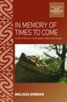 Melissa Demian - In Memory of Times to Come