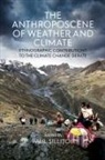 Paul Sillitoe, Paul Sillitoe - Anthroposcene of Weather and Climate