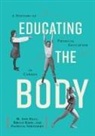 M. Ann Hall, M. Ann Kidd Hall, Bruce Kidd, Patricia Vertinsky - Educating the Body