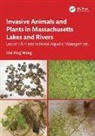 Wai Hing Wong, Wai Hing (Massachusetts Dept of Environmenta Wong, Wai Hing (Massachusetts Dept of Environmental Protection) Wong, Wong Wai Hing - Invasive Animals and Plants in Massachusetts Lakes and Rivers